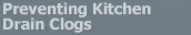 Preventing Kitchen Drain Clogs